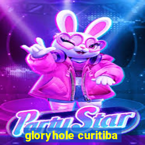 gloryhole curitiba